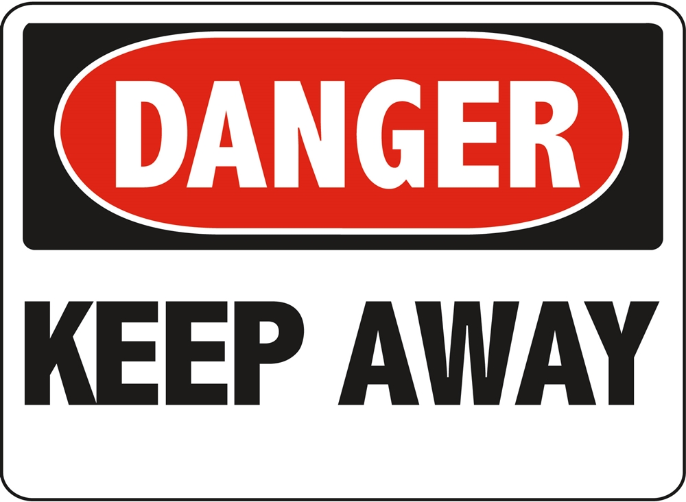 DANGER KEEP AWAY - Danger Keep Away